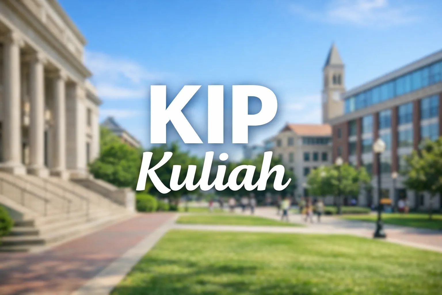 Syarat dan Jadwal KIP Kuliah Terbaru 2026